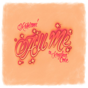 Kehlani的專輯All Me (feat. Keyshia Cole)