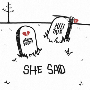 收聽Mannie Forbes的She Said歌詞歌曲