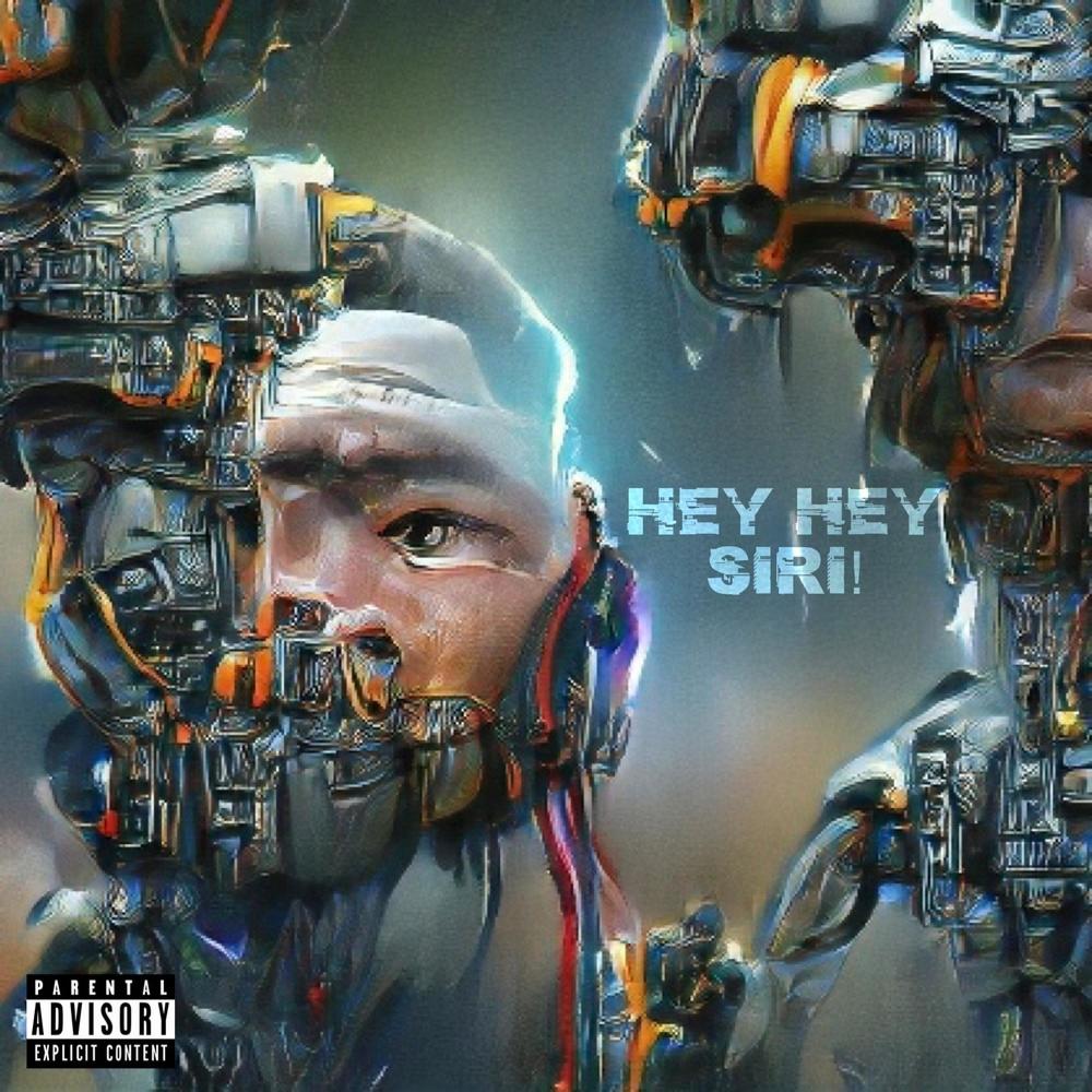 Hey Hey Siri (Explicit)
