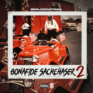 BenjoSantana的專輯Bonafide Sack Chaser 2 (Explicit)