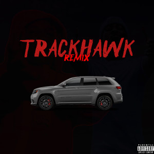 Listen to Trackhawk (Explicit) song with lyrics from Pesofr
