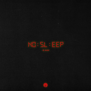 Album No Sleep (6AM) oleh Matroda