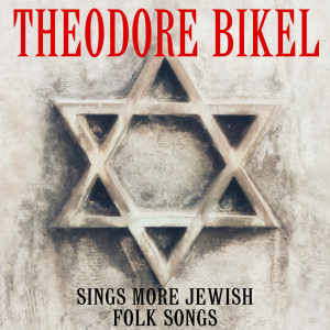 Album Theodore Bikel ‎Sings More Jewish Folk Songs from Theodore Bikel