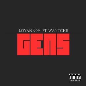 收聽Loyann09的GENS (feat. Wantche)歌詞歌曲
