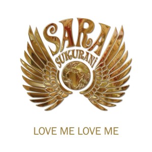 ดาวน์โหลดและฟังเพลง Love Me Love Me พร้อมเนื้อเพลงจาก Sara Sukurani