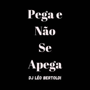 Album Pega e Não Se Apega oleh DJ Léo Bertoldi