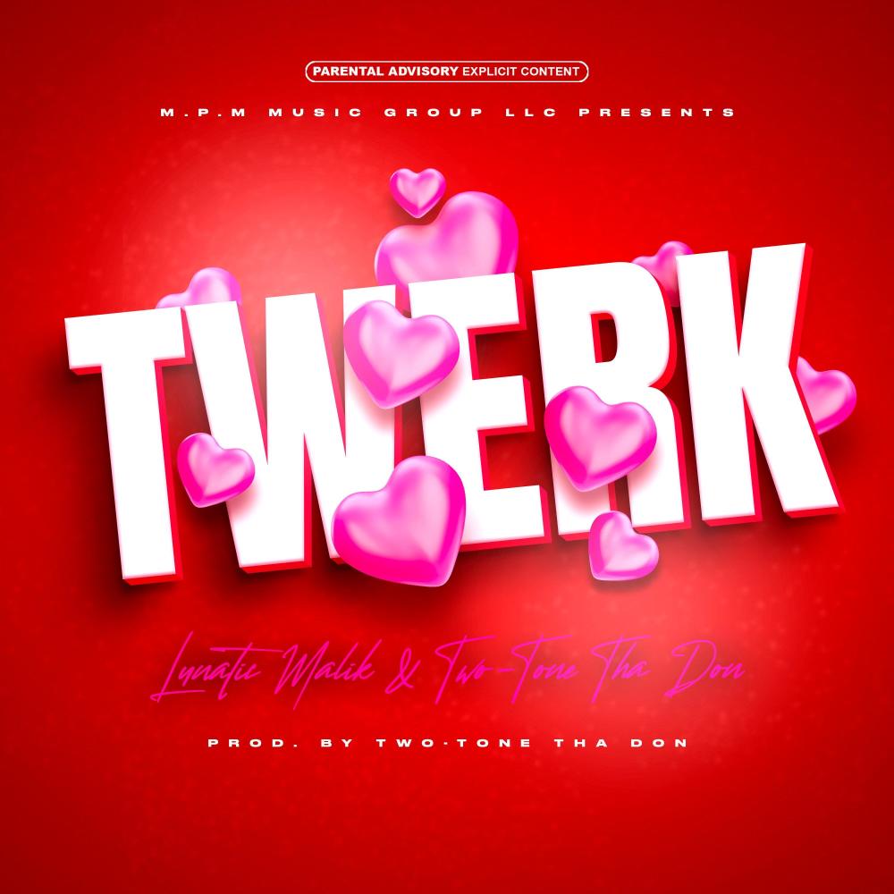 Twerk (feat. Two-Tone Tha Don) (Explicit)