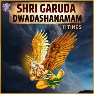 Album Shri Garuda Dwadashanamam 11 Times oleh Manoj Desai