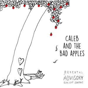 ForTune的專輯Caleb and the Bad Apples (Explicit)