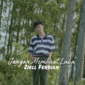 ดาวน์โหลดและฟังเพลง Jangan Membuat Luka พร้อมเนื้อเพลงจาก Ziell Ferdian