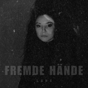 Album Fremde Hände (Explicit) from Lens