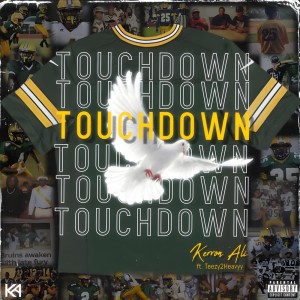 收聽Kerron Ali的Touchdown (Explicit)歌詞歌曲