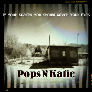 ดาวน์โหลดและฟังเพลง If You'er Scared You Should Cover Your Eyes (完整版) พร้อมเนื้อเพลงจาก Pops N Katie