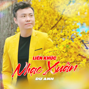 Listen to Liên Khúc / Nhạc Xuân (2025) song with lyrics from Dư Anh