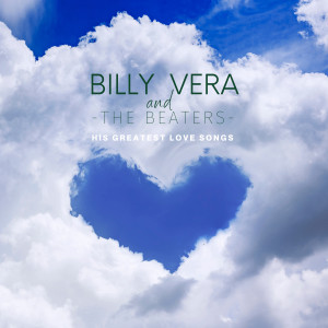 Billy Vera & The Beaters的專輯His Greatest Love Songs