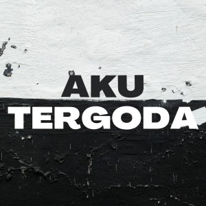 收聽Tereza Fahlevi的Aku Tergoda歌詞歌曲