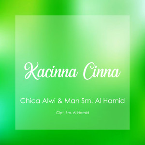 收听Man Sm Al Hamid的Kacinna - Cinna歌词歌曲
