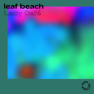 Album Lazy Café from Leaf Beach