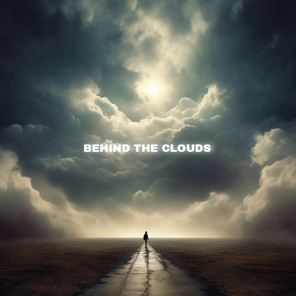 BEHIND THE CLOUDS