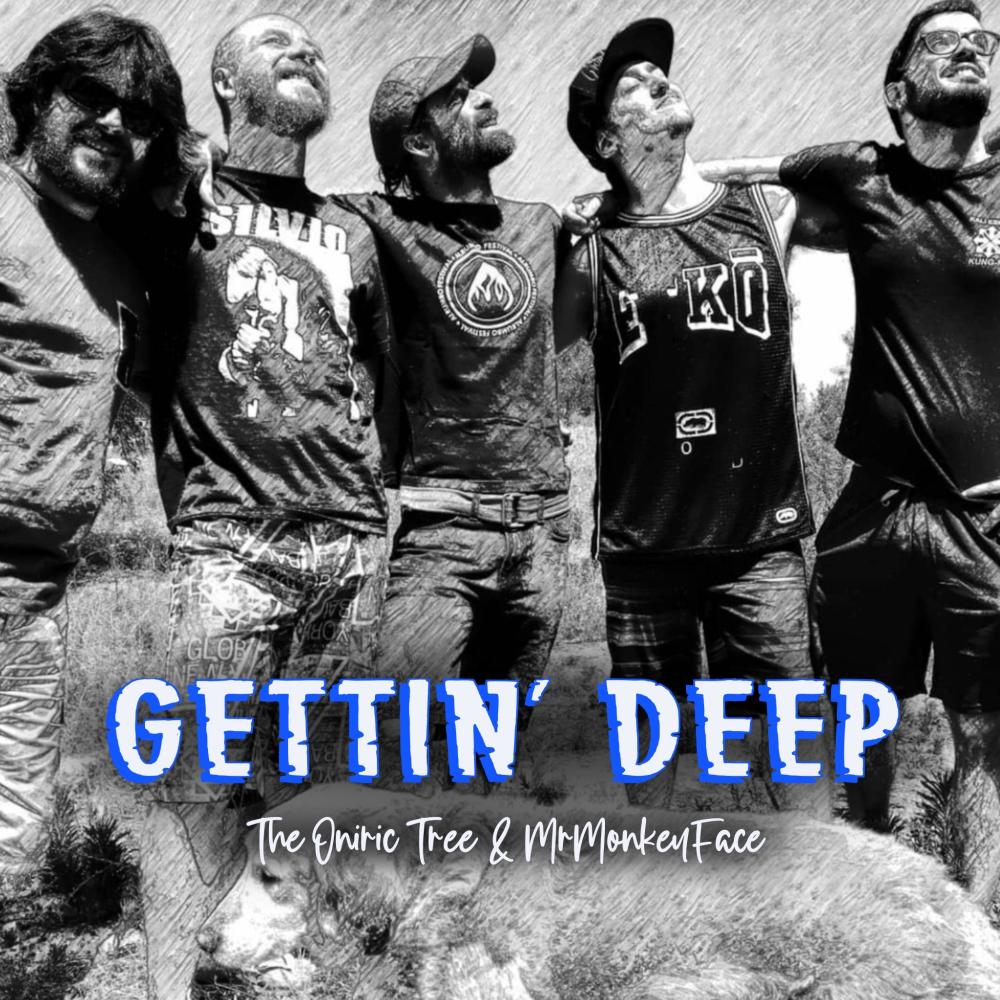 Gettin Deep (feat. The Oniric Tree)