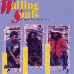 อัลบัม Reggae Ina Firehouse ศิลปิน The Wailing Souls