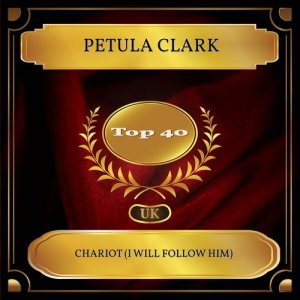 收聽Petula Clark的Chariot (I Will Follow Him)歌詞歌曲