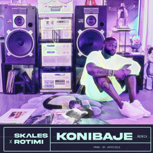 Skales的专辑Konibaje (Remix) (Explicit)