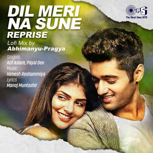 ดาวน์โหลดและฟังเพลง Dil Meri Na Sune Reprise (Lofi Mix) พร้อมเนื้อเพลงจาก Atif Aslam