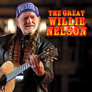 Willie Nelson的专辑The Great Willie Nelson