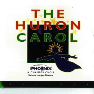 Phoenix Chamber Choir的專輯The Huron Carol