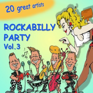 อัลบัม Rockabilly Party, Vol. 3 ศิลปิน Various Artists