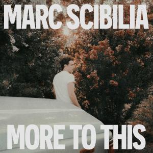อัลบัม More To This (Explicit) ศิลปิน Marc Scibilia