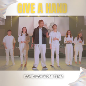收听David Lah的Give a Hand歌词歌曲