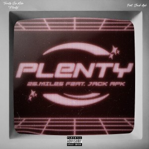 ดาวน์โหลดและฟังเพลง Plenty พร้อมเนื้อเพลงจาก 26.MILES