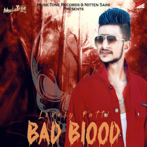 ดาวน์โหลดและฟังเพลง Bad Blood พร้อมเนื้อเพลงจาก Lovely Patti