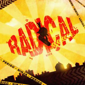 收聽Ninja Raps的Radical (Kick Buttowski)歌詞歌曲