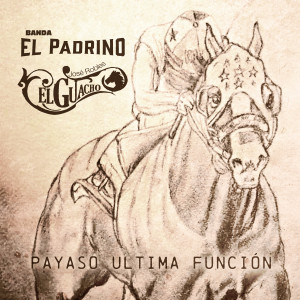 Listen to Payaso Ultima Función song with lyrics from Jose Robles "El Guacho"