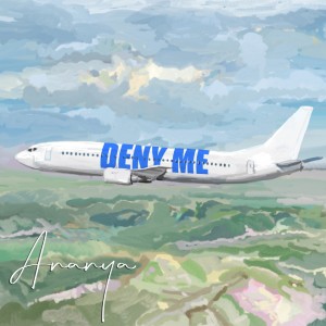 Album Deny Me oleh Ananya Birla