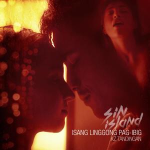 收聽KZ Tandingan的Isang Linggong Pag-Ibig (From "Sin Island")歌詞歌曲