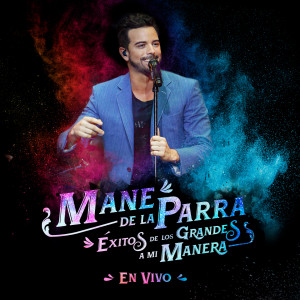 收听Mane de la Parra的Los 80S a Mi Manera: Te Amo / Para Amarnos Más / Me Va a Extrañar / Bella (En Vivo)歌词歌曲