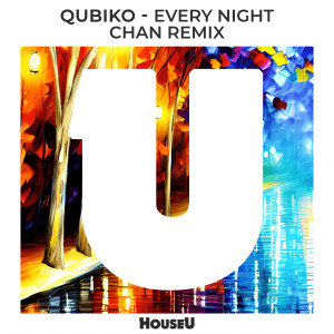 Qubiko的專輯Every Night (CHAN Remix)