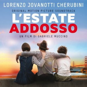 ดาวน์โหลดและฟังเพลง L'Estate Addosso (From "L'Estate Addosso" Soundtrack) พร้อมเนื้อเพลงจาก Jovanotti