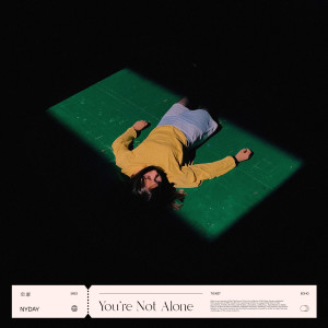 收聽Nyday的You're Not Alone歌詞歌曲
