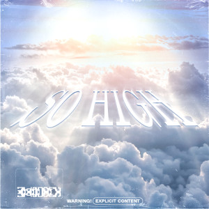 收聽Jidanofu的So High (Explicit)歌詞歌曲