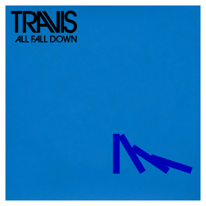 อัลบัม All Fall Down ศิลปิน Travis