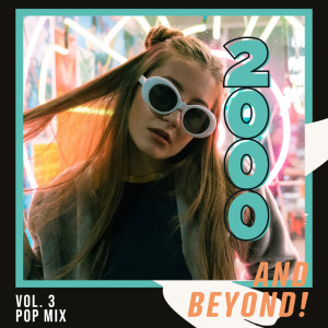 อัลบัม 2000 and Beyond! Vol. 3 - Pop Mix ศิลปิน Various Artists