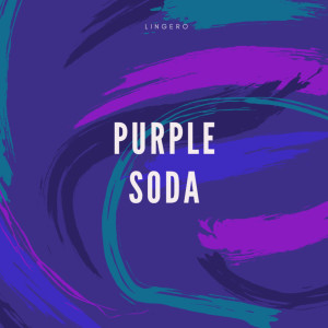 Lingero的專輯Purple Soda