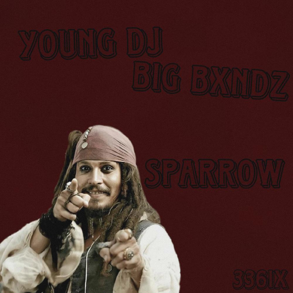 Sparrow (feat. BIG BXNDZ) (Explicit)