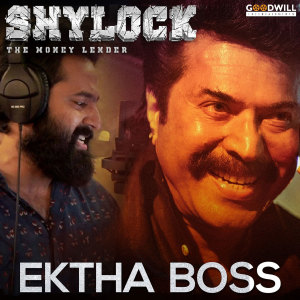 Listen to Ektha Boss (From "Shylock") song with lyrics from Unni Mukundan