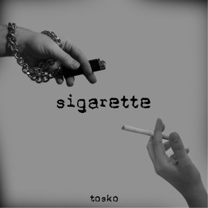 Listen to Sigarette song with lyrics from Tosko